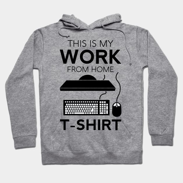 This Is My Work T-Shirt Funny Home Telecommuter Entrepreneur Paid To Be In Pajamas Business Office Hoodie by Shirtsurf